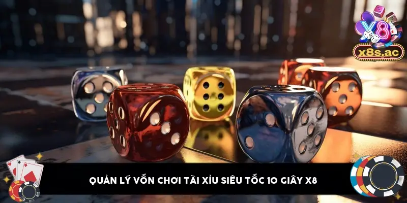Quản lý vốn chơi tài xỉu siêu tốc 10 giây X8
